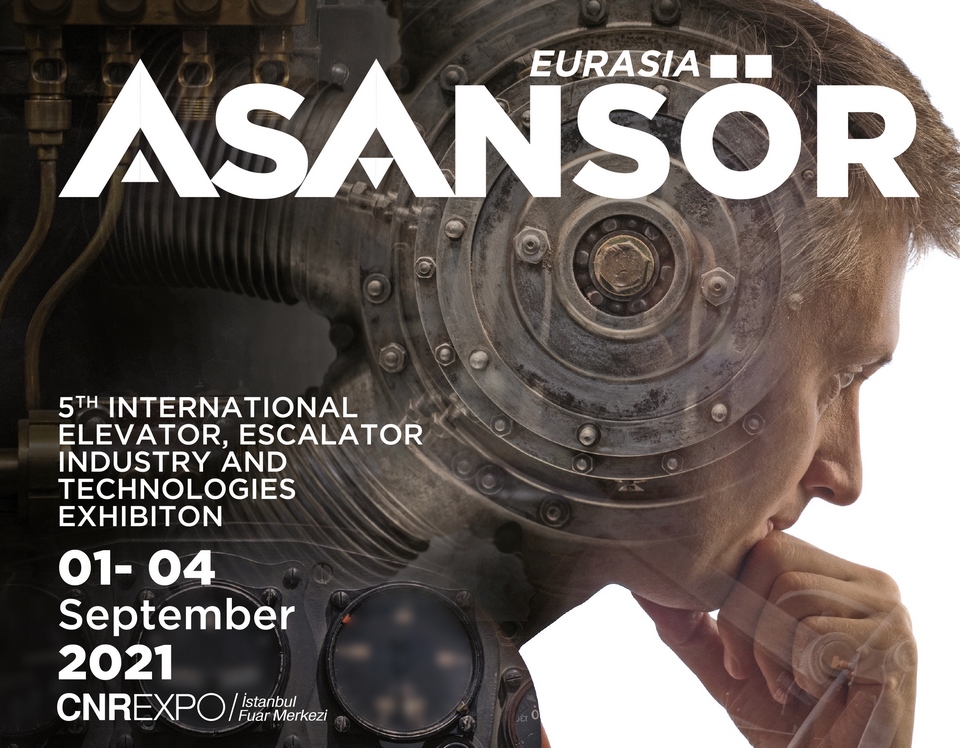  02 Şubat 2021,CNR EURASIA ELEVATOR EXPO, Elevator Vizyon Magazine, All What You Are Looking For is On This Site
